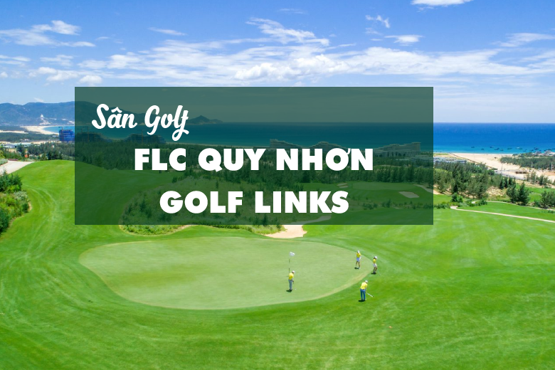 Bảng giá, Voucher sân golf FLC Quy Nhon Golf Links