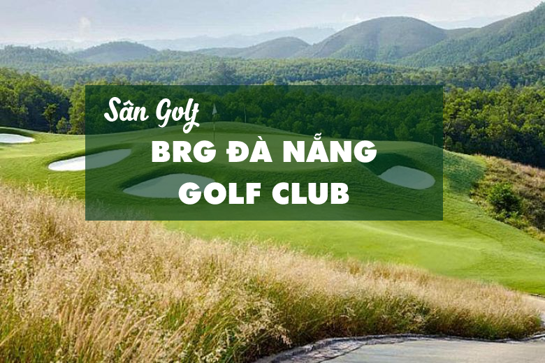 Bảng giá, Voucher sân golf BRG Da Nang Golf Club
