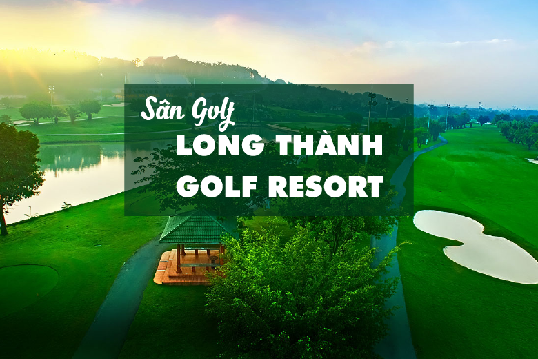 Bảng giá, Voucher sân golf Long Thành Golf Resort