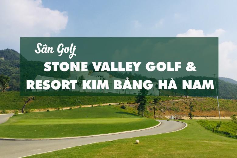 Bảng Giá, Voucher Sân Golf Stone Valley Golf & Resort 