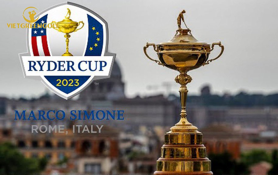Tour Golf Ý Pháp , Giải Golf Ryder Cup 2023, Viet Green Golf