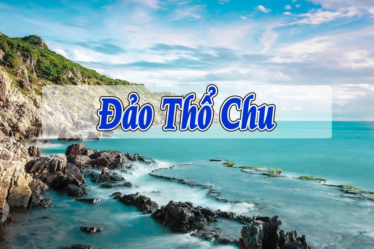 Du lịch Hồ Chí Minh - Tour Quần Đảo Thổ Chu 4 ngày 4 đêm